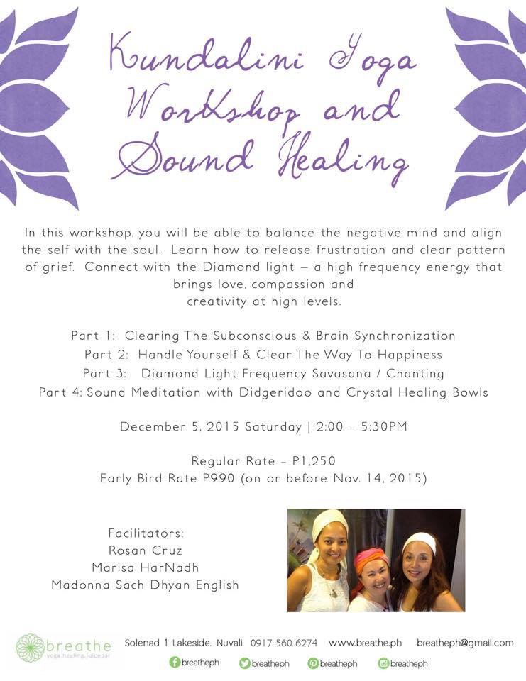 "Awaken the True You" workshop combines the powerful transformative sets of Kundalini Yoga and healing effects of various sound Instruments at Breathe Yoga in Nuvali in Sta. Rosa on December 5, 2015.