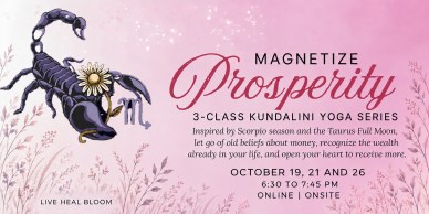 Pink poster with a scorpion illustration for Magnetize Prosperity, a three-class Kundalini Yoga series on October 19, 22 and 26, 2026, from 6:30 to 7:45 PM, online and onsite, presented by Live Heal Bloom.